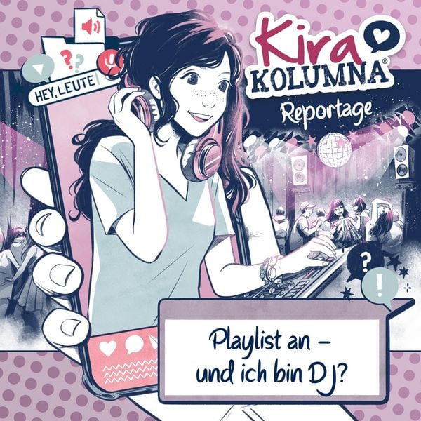 Produktbild: Kira Kolumna, Kira Kolumna Reportage, Playlist an - und ich bin DJ?