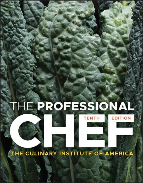 The Professional Chef, Gebundene Ausgabe von The Culinary Institute of America, John Wiley & Sons Inc, 9781119490951