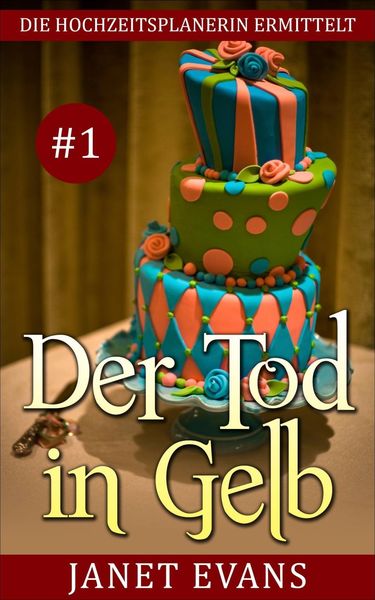 Produktbild: Der Tod in Gelb (Die Hochzeitsplanerin ermittelt # 1)