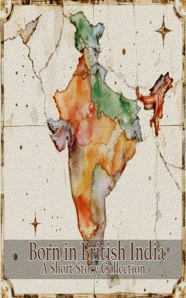 Produktbild: Born in British India - A Short Story Collection