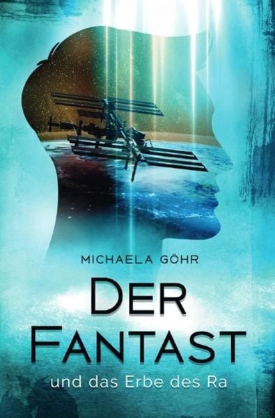 Der Fantast / Der Fantast und das Erbe des Ra, Taschenbuch von Michaela Göhr, Epubli, 9783753140254