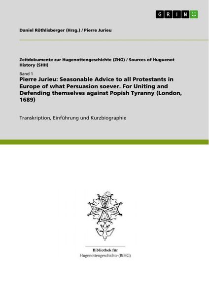 Produktbild: Pierre Jurieu: Seasonable Advice to all Protestants in Europe of what Persuasion soever. For Uniting and Defending themselves against Popish Tyranny (