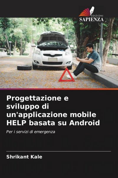 Produktbild: Progettazione e sviluppo di un'applicazione mobile HELP basata su Android