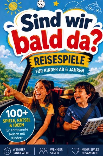 Produktbild: Sind wir bald da?! - Reisespiele f&uuml;r lange Autofahrten mit Kindern ab 6 Jahren
