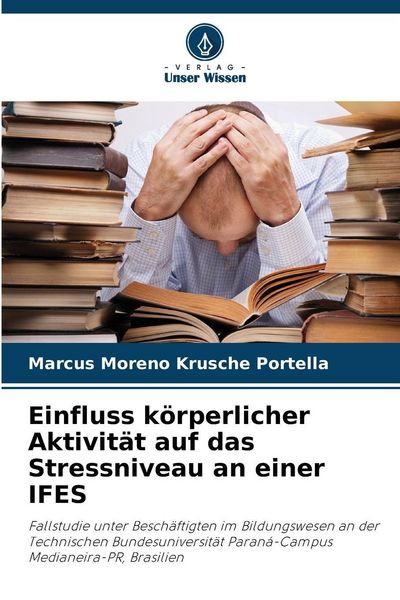 Produktbild: Einfluss k&ouml;rperlicher Aktivit&auml;t auf das Stressniveau an einer IFES