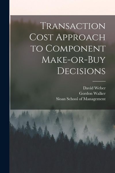 Produktbild: Transaction Cost Approach to Component Make-or-buy Decisions