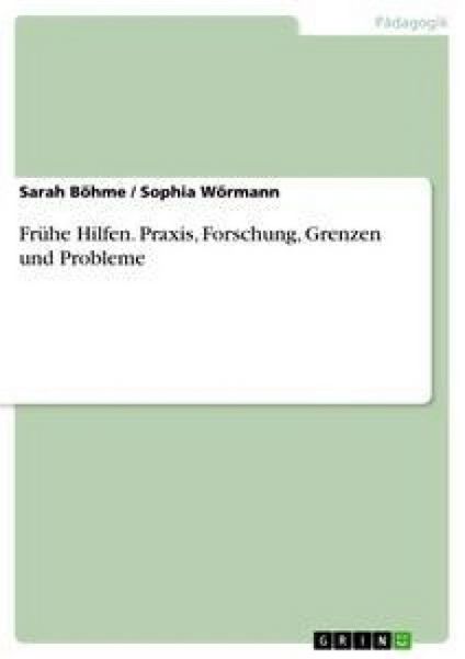 Produktbild: Fr&uuml;he Hilfen. Praxis, Forschung, Grenzen und Probleme