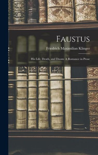 Produktbild: Faustus: His Life, Death, and Doom: A Romance in Prose
