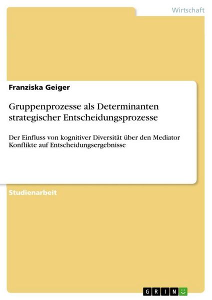 Produktbild: Gruppenprozesse als Determinanten strategischer Entscheidungsprozesse