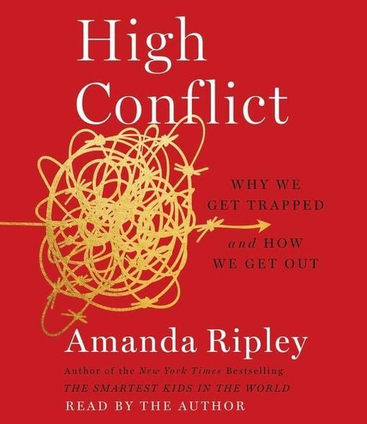 Produktbild: High Conflict: Why We Get Trapped and How We Get Out