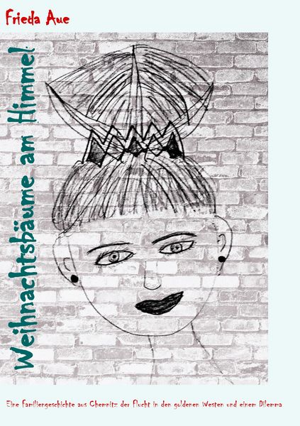 Weihnachtsbäume am Himmel, Taschenbuch von Frieda Aue, BoD – Books on Demand, 9783741263422