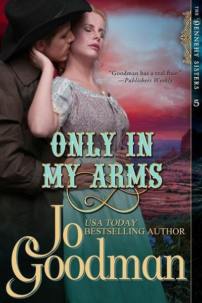 Produktbild: Only in My Arms (The Dennehy Sisters Series, Book 5)
