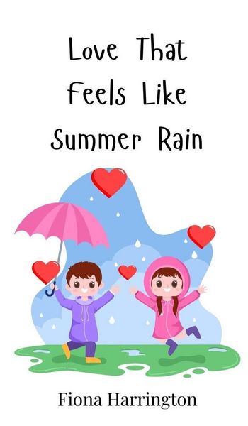 Produktbild: Love That Feels Like Summer Rain
