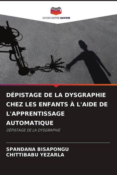 Produktbild: D&eacute;pistage De La Dysgraphie Chez Les Enfants &Agrave; L'aide De L'apprentissage Automatique