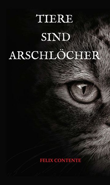 Produktbild: Tiere sind Arschl&ouml;cher