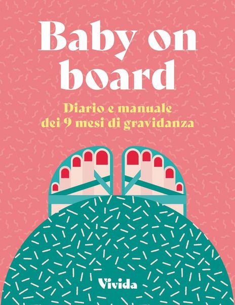 Produktbild: Baby on board. Diario e manuale dei 9 mesi di gravidanza