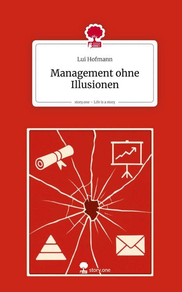 Produktbild: Management ohne Illusionen. Life is a Story - story.one