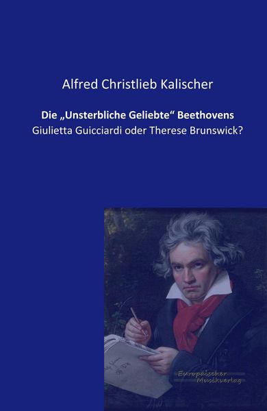 Produktbild: Die "Unsterbliche Geliebte" Beethovens