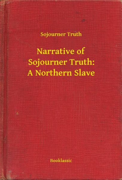 Produktbild: Narrative of Sojourner Truth: A Northern Slave