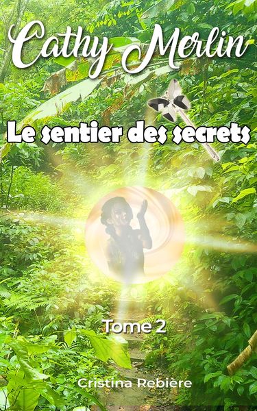 Produktbild: Le sentier des secrets (Cathy Merlin, #2)