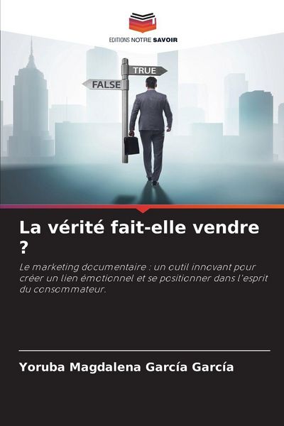 Produktbild: La v&eacute;rit&eacute; fait-elle vendre ?