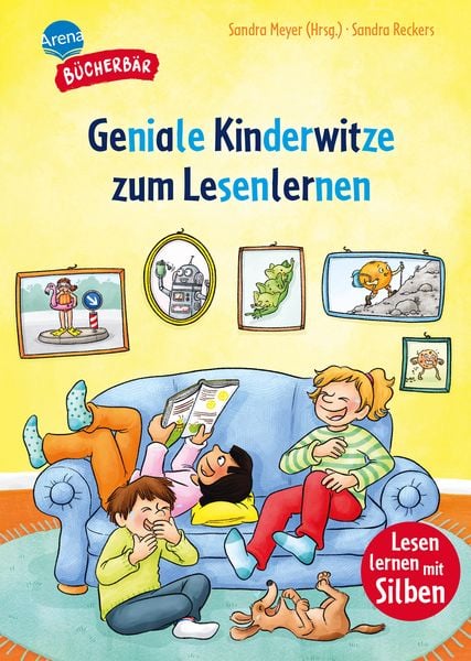 Geniale Kinderwitze zum Lesenlernen, Gebundene Ausgabe von Sandra Meyer, Arena, 978-3-401-72316-7