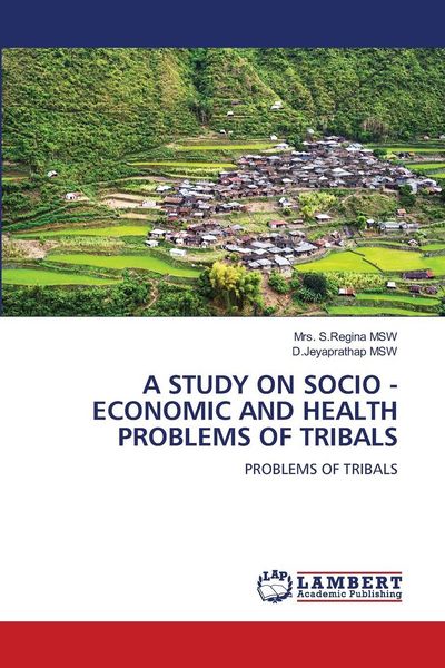 Produktbild: A Study On Socio - Economic and Health Problems Of Tribals