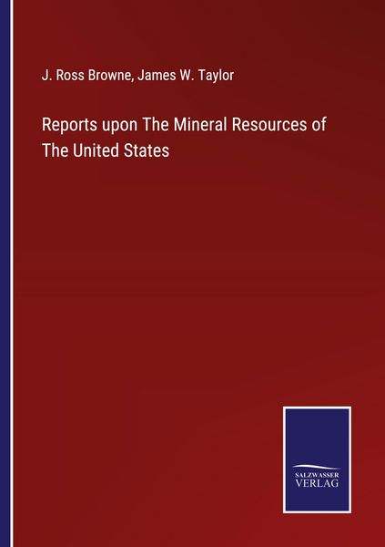 Produktbild: Reports upon The Mineral Resources of The United States