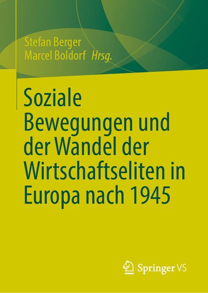 Produktbild: Soziale Bewegungen und der Wandel der Wirtschaftseliten in Europa nach 1945