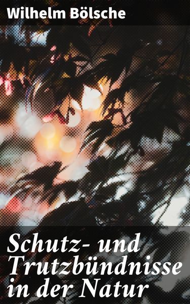 Produktbild: Schutz- und Trutzb&uuml;ndnisse in der Natur
