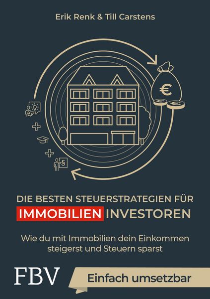 Produktbild: Die besten Steuerstrategien f&uuml;r Immobilieninvestoren