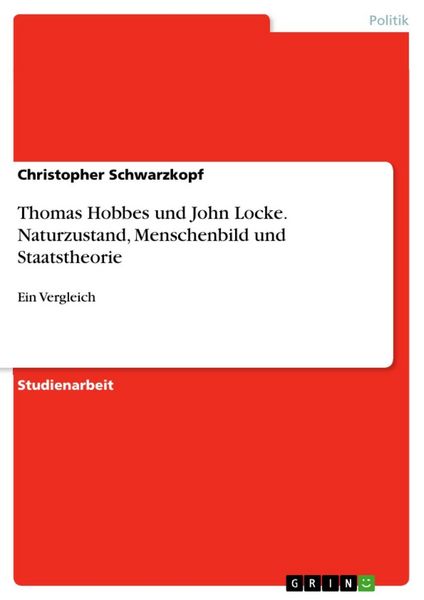 Produktbild: Thomas Hobbes und John Locke: Naturzustand - Menschenbild und Staatstheorie im Vergleich
