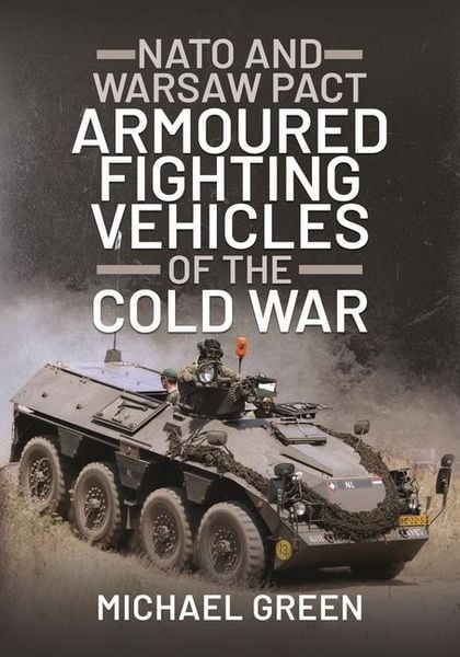 Produktbild: NATO and Warsaw Pact Armoured Fighting Vehicles of the Cold War