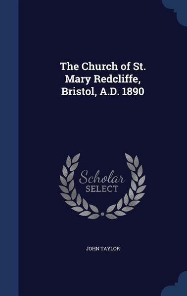 Produktbild: The Church of St. Mary Redcliffe, Bristol, A.D. 1890