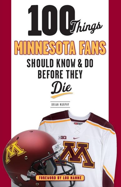Produktbild: 100 Things Minnesota Fans Should Know & Do Before They Die