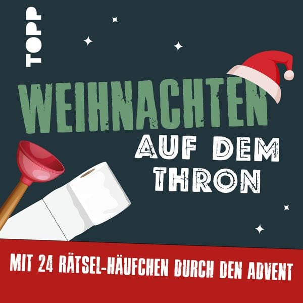Produktbild: Weihnachten auf dem Thron: Der Klo-R&auml;tsel-Adventskalender. Mit 24 R&auml;tselh&auml;ufchen durch den Advent
