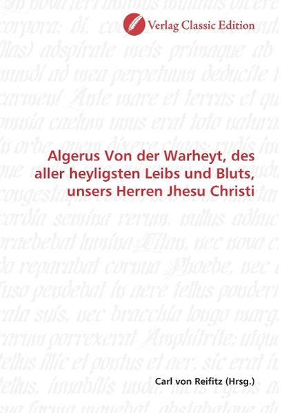 Produktbild: Algerus Von der Warheyt, des aller heyligsten Leibs und Blut