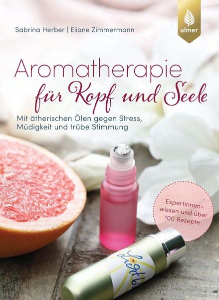 Produktbild: Aromatherapie f&uuml;r Kopf und Seele