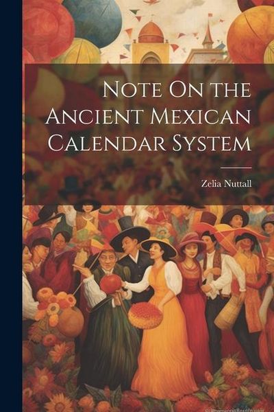Produktbild: Note On the Ancient Mexican Calendar System