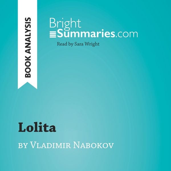 Lolita by Vladimir Nabokov (Book Analysis) - Bright Summaries, Audio, 9782808034081