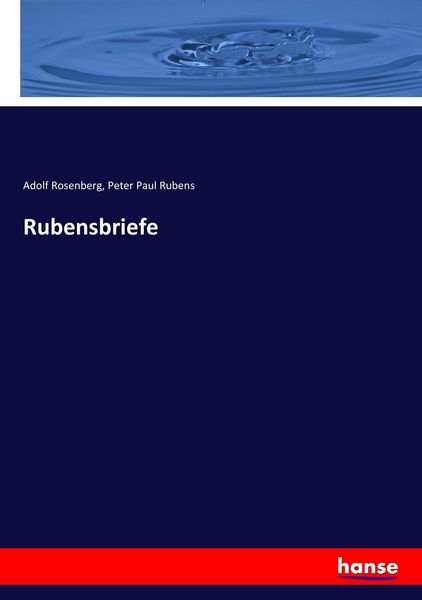 Rubensbriefe, Taschenbuch von Adolf Rosenberg , Peter Paul Rubens, Hansebooks, 9783744647694
