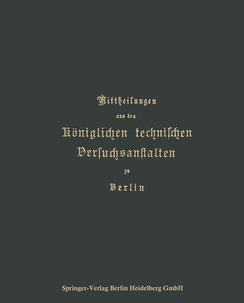Mittheilungen aus den Königlichen technischen Versuchsanstalten zu Berlin, Taschenbuch von F. Wedding, Springer Berlin, 9783662428443