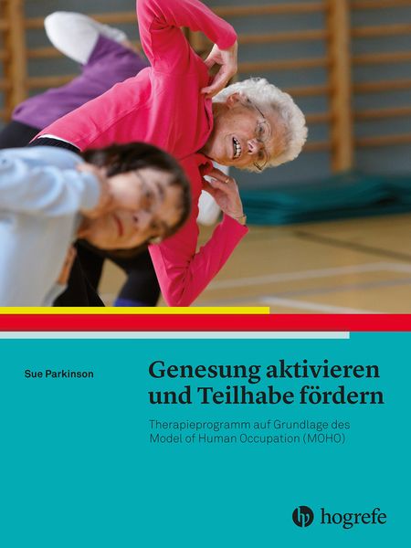 Produktbild: Genesung aktivieren und Teilhabe f&ouml;rdern