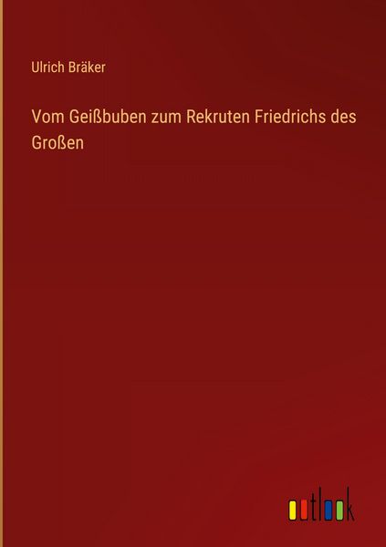 Produktbild: Vom Gei&szlig;buben zum Rekruten Friedrichs des Gro&szlig;en