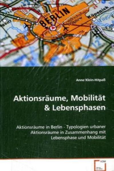 Klein-Hitpaß Anne: Aktionsräume, Mobilität, Taschenbuch von Anne Klein-Hitpass, VDM, 9783836479073