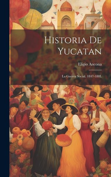Produktbild: Historia De Yucatan