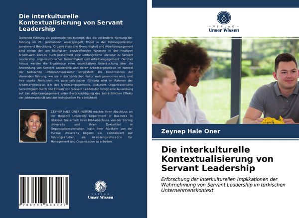 Die interkulturelle Kontextualisierung von Servant Leadership, Taschenbuch von Zeynep hale oner, Verlag Unser Wissen, 9786203693027