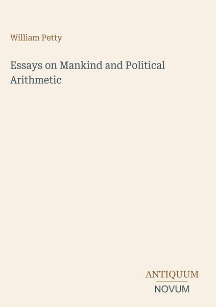 Produktbild: Essays on Mankind and Political Arithmetic