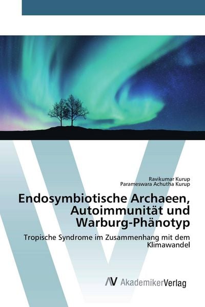 Produktbild: Endosymbiotische Archaeen, Autoimmunit&auml;t und Warburg-Ph&auml;notyp