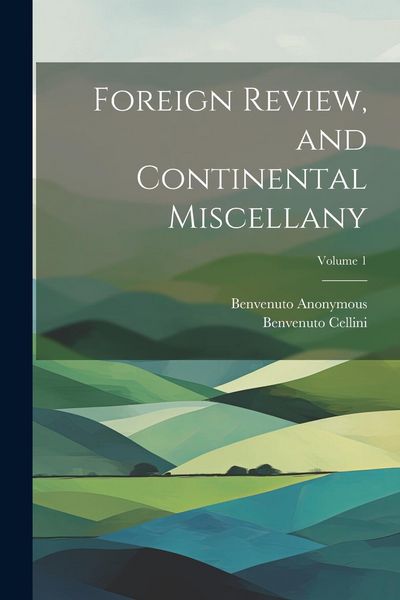 Produktbild: Foreign Review, and Continental Miscellany; Volume 1